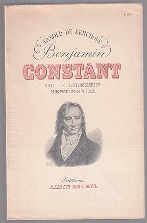 Imagen del vendedor de Benjamin Constant ou le libertin sentimental a la venta por LibrairieLaLettre2