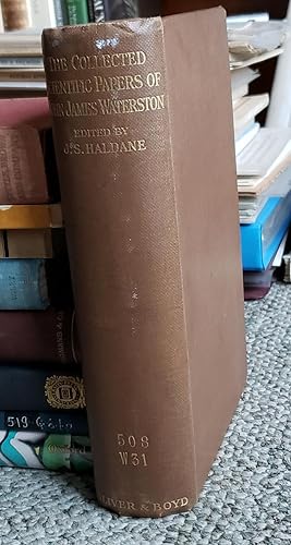 Image du vendeur pour The Collected Scientific Papers of John James Waterston. Edited, with a Biography, by J. S. Haldane. mis en vente par Ted Kottler, Bookseller