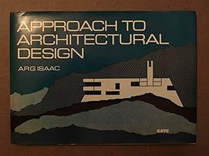 Seller image for Approach to Architectural Design for sale by George Kelsall Booksellers, PBFA, BA