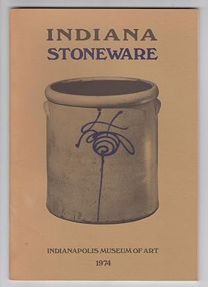 Indiana Stoneware (Exhibition Catalog) April 17-May 26, 1974