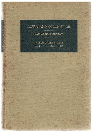 Copra and Coconut Oil. Fats and Oil Studuies No. 2.