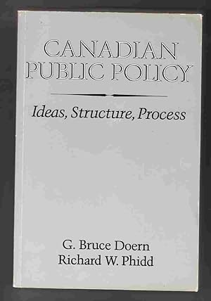 Seller image for Canadian Public Policy Ideas, Structure, Process for sale by Riverwash Books (IOBA)