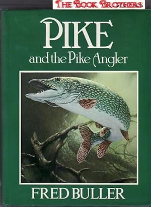 Seller image for Pike and the Pike Angler for sale by THE BOOK BROTHERS