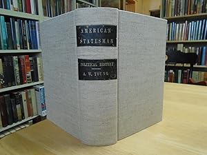 The American Statesman: A Political History