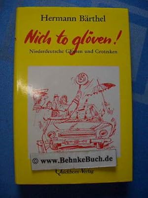 Bild des Verkufers fr Nich to glven! : Niederdeutsche Glossen und Grotesken. zum Verkauf von Antiquariat BehnkeBuch