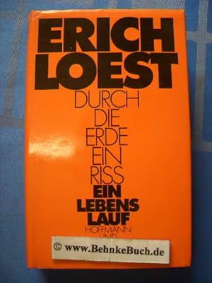 Seller image for Durch die Erde ein Riss : ein Lebenslauf. for sale by Antiquariat BehnkeBuch