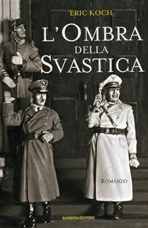 Bild des Verkufers fr L'ombra della svastica. (romanzo). zum Verkauf von FIRENZELIBRI SRL