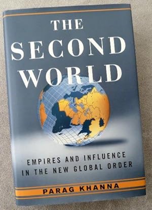 The Second World : Empires and Influence in the New Global Order