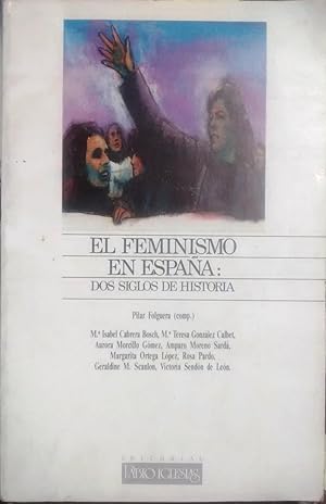 Bild des Verkufers fr El feminismo en Espaa. Dos siglos de historia zum Verkauf von Librera Monte Sarmiento