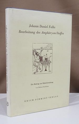 Seller image for Johann Daniel Falks Bearbeitung des Amphitryon-Stoffes. Ein Beitrag zur Kleistforschung. for sale by Dieter Eckert