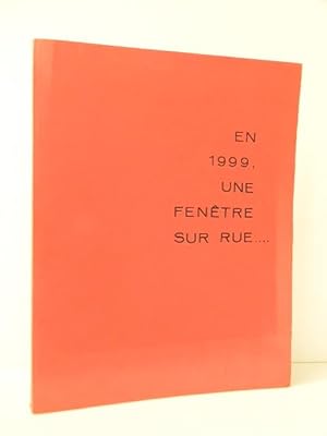 EN 1999, UNE FENETRE SUR RUE  (DEMAIN, UNE FENETRE SUR RUE )