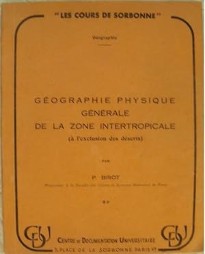 Bild des Verkufers fr Gographie physique gnrale de la zone intertropicale ( l'exclusion des dserts). zum Verkauf von Librairie les mains dans les poches