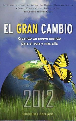 Bild des Verkufers fr EL GRAN CAMBIO. Creando un nuevo mundo para el 2012 y ms all. Trad. Antonio Cutanda. zum Verkauf von angeles sancha libros