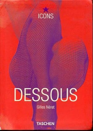 Seller image for DESSOUS. Lingerie as Erotic Weapon. for sale by angeles sancha libros
