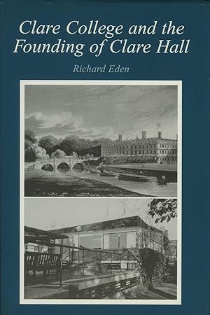 Seller image for Clare College and the Founding of Clare Hall for sale by James F. Balsley, Bookseller