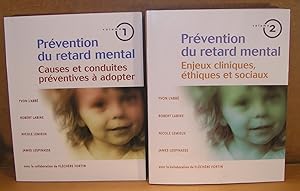 PRÉVENTION DU RETARD MENTAL Vol. 1 et 2 ; Causes et conduites préventives à adopter, Enjeux clini...