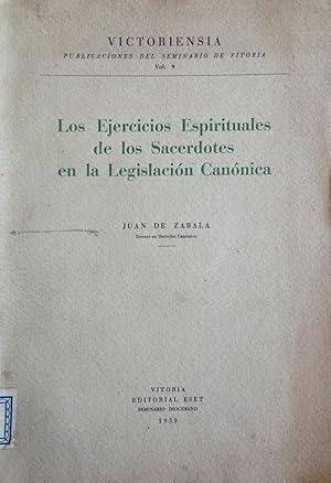 LOS EJERCICIOS ESPIRITUALES DE LOS SACERDOTES EN LA LEGISLACION CANONICA