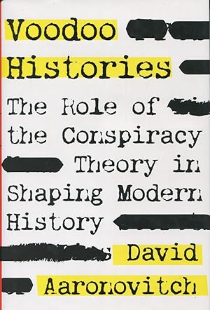 Immagine del venditore per Voodoo Histories: The Role Of Conspiracy Theory In Shaping Modern History venduto da Kenneth A. Himber