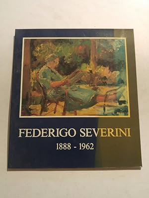 Bild des Verkufers fr Federigo Severini 1888-1962 50 Opere Scelte zum Verkauf von ANTIQUARIAT Franke BRUDDENBOOKS