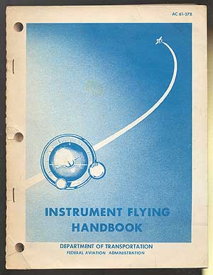 Bild des Verkufers fr Instrument Flying Handbook zum Verkauf von Between the Covers-Rare Books, Inc. ABAA