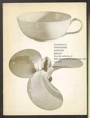 Introduction to Twentieth Century Design from the collection of the Museum of Modern Art New York