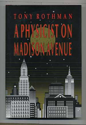 Bild des Verkufers fr A Physicist on Madison Avenue zum Verkauf von Between the Covers-Rare Books, Inc. ABAA
