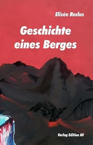 Bild des Verkufers fr Geschichte eines Berges zum Verkauf von AHA-BUCH GmbH