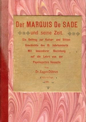 Seller image for Der Marquis de Sade und seine Zeit. Ein Beitrag zur Kultur- und Sittengeschichte des 18. Jahrhunderts. Mit besonderer Beziehung auf die Lehre von der Psychopathia Sexualis. for sale by Antiquariat am Flughafen