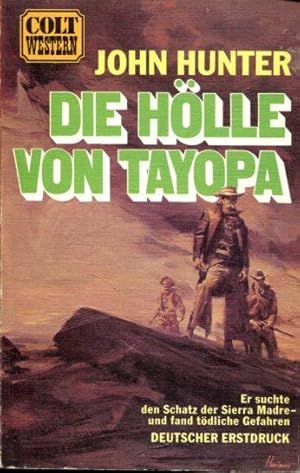 Die Hölle von Tayopa.