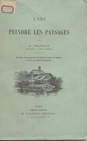 L'art de peindre les paysages. Ouvrage accompagné de 50 dessins inédits de l'auteur et d'un fac-s...