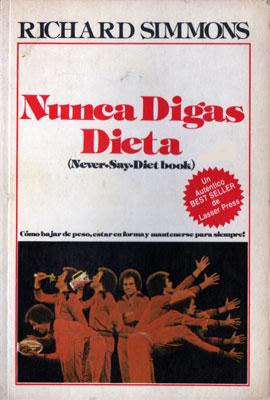 Imagen del vendedor de Nunca Digas Dieta (Never-Say-Diet Book) a la venta por Federico Burki