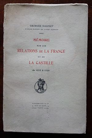 Mémoire sur les relations de la France et de la Castille de 1255 à 1320