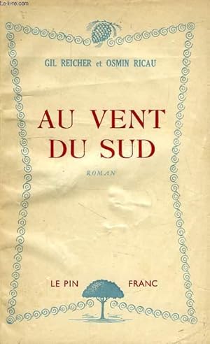 Seller image for AU VENT DU SUD for sale by Le-Livre