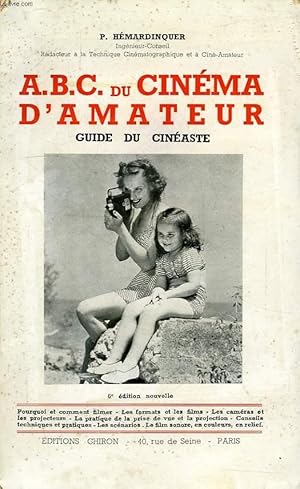 Bild des Verkufers fr A.B.C. DU CINEMA D'AMATEUR, GUIDE PRATIQUE DU CINEASTE zum Verkauf von Le-Livre