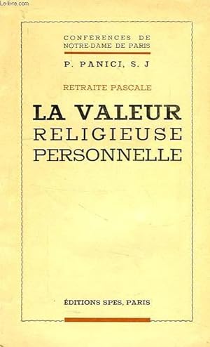 Seller image for RETRAITE PASCALE, LA VALEUR RELIGIEUSE PERSONNELLE for sale by Le-Livre