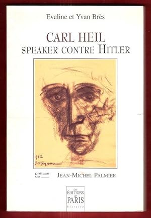 Image du vendeur pour CARL HEIL Speaker Contre Hitler mis en vente par Au vert paradis du livre