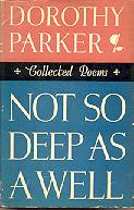 Not So Deep as a Well: Collected Poems