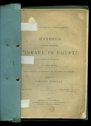 Seller image for Novello's Original Octavo Edition of Handel's Sacred Oratorio Israel in Egypt, Composed in the Year 1738, In Vocal Score with a Separate Accompaniment for the Organ or Pianoforte for sale by Little Stour Books PBFA Member