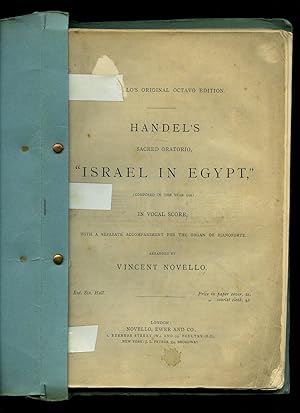 Bild des Verkufers fr Novello's Original Octavo Edition of Handel's Sacred Oratorio Israel in Egypt, Composed in the Year 1738, In Vocal Score with a Separate Accompaniment for the Organ or Pianoforte zum Verkauf von Little Stour Books PBFA Member