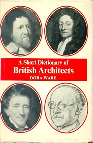 Image du vendeur pour A Short Dictionary of British Architects mis en vente par CHARLES BOSSOM
