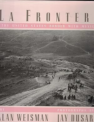 Seller image for LA Frontera: The United States Border with Mexico for sale by West Elk Books