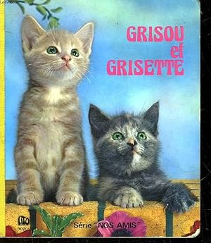 Image du vendeur pour GRISOU ET GRISETTE mis en vente par Le-Livre