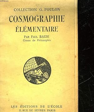 Image du vendeur pour COSMOGRAPHIE ELEMENTAIRE - CLASSE DE PHILOSOPHIE mis en vente par Le-Livre