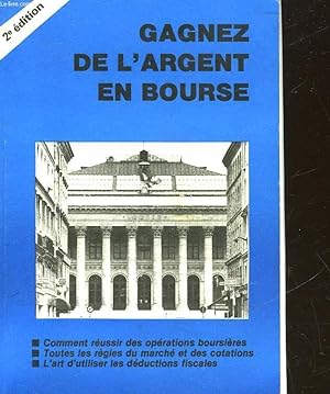 Seller image for GAGNEZ DE L'ARGENT EN BOURSE - for sale by Le-Livre