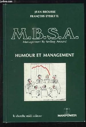 Imagen del vendedor de M.B.S.A. Management By Smiling Around. Humour et Management. a la venta por Le-Livre