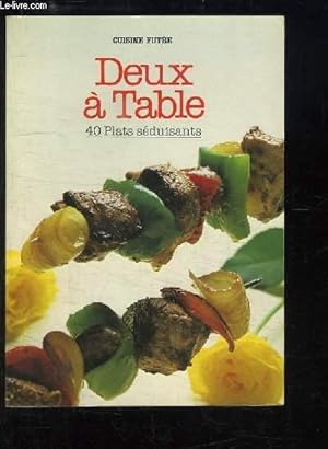 Seller image for Deux  Table. 40 Plats sduisants. for sale by Le-Livre