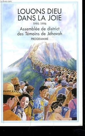 Imagen del vendedor de LOUONS DIEU DANS LA JOIE 1995-1996. ASSEMBLEE DE DISCTRICT DES TEMOINS DE JEHOVAH. PROGRAMME. a la venta por Le-Livre