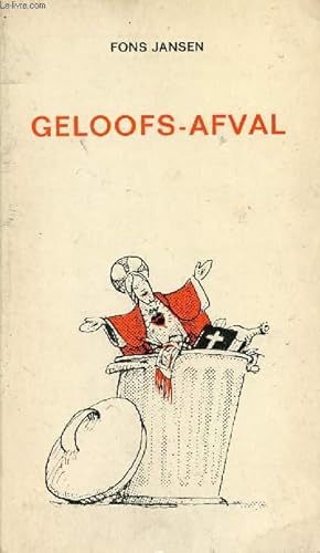 Bild des Verkufers fr GELOOFS-AFVAL zum Verkauf von Le-Livre