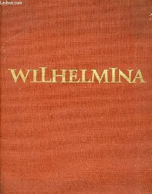 Immagine del venditore per WILHELMINA, EEN LEVENSGESCHIEDENIS IN FOTO'S venduto da Le-Livre