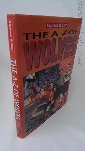 The A - Z of Wolves.